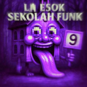 LA ESOK SEKOLAH FUNK