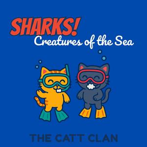 Sharks! (Creatures of the Sea)