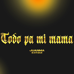Todo Pa Mi Mamá