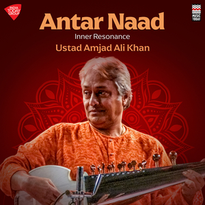 Antar Naad - Inner Resonance - Raga Zila Kafi