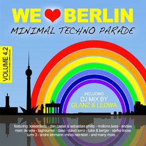 We Love Berlin 4 - Minimal Techno Parade (Continuous DJ Mix 02 By Glanz & Ledwa) [Continuous DJ Mix]