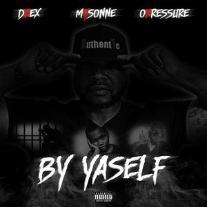 By Yaself (feat. Mysonne & Drex)