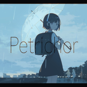 Petrichor (feat. 雨衣)