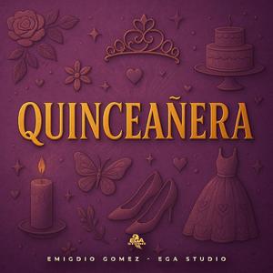 “Quinceañera – Eres Historia, Eres Reina | Emigdio Gómez – EGA Studio”