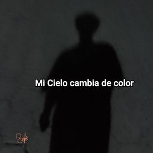 Mi cielo cambia de color