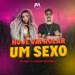 Hoje Vai Rolar um Sexo