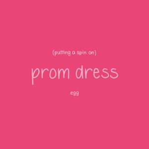 putting a spin on prom dress