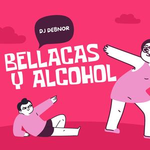 BELLACAS Y ALCOHOL