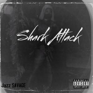 Shark Attack (feat. DJ Blaze) (Explicit)