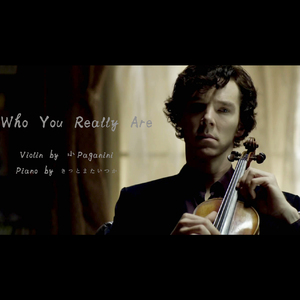 Who you really are-神探夏洛克 Violin Ver.(翻自 David Arnold )