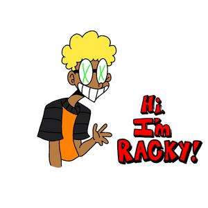 HI, I'M RACKY!