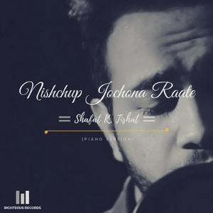 Nishchup Jochona Raate (Piano Version)