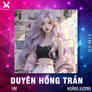 Duyên Hồng Trần (Remix)