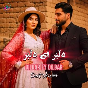 Dilbar Ey Dilbar (Duet Version)
