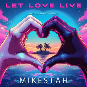 Let Love Live (feat. Dadz 'N Effect) (Radio Edit)