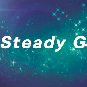Steady Goes！