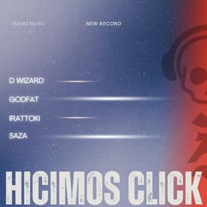 Hicimos Click (feat. Saza, GODFAT & Irattoki)