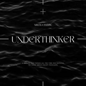 UNDERTHINKER