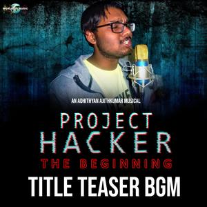 Project Hacker-1 (The Beginning)