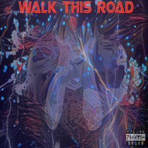 Walk This Road