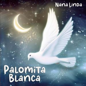 Palomita Blanca (Canción de Cuna)