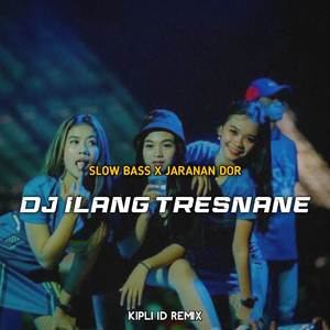 DJ ILANG TRESNANE SLOW BASS X JARANAN DOR