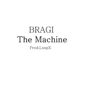 The Machine (feat. Bragi)