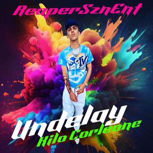 Undelay (feat. Lil Bucky)