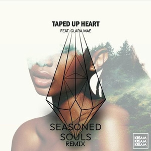 Taped Up Heart (Seasoned Souls Remix)