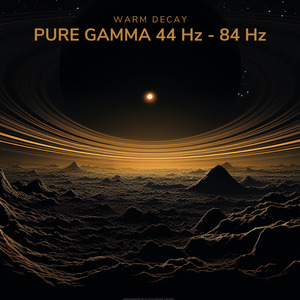 Pure Gamma 44 Hz - 84 Hz