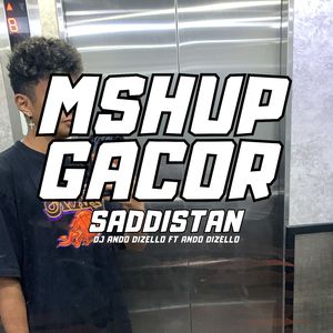 MSHUP GACOR SadDistan