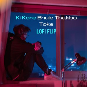 Ki Kore Bhule Thakbo Toke (Lofi Flip)