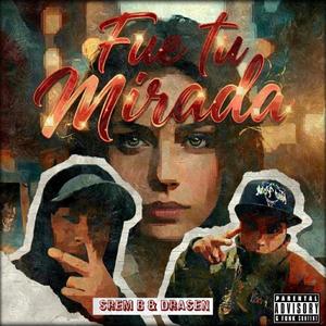 Fue Tu Mirada (feat. Drasen)
