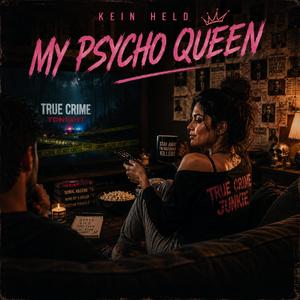 My Psycho Queen