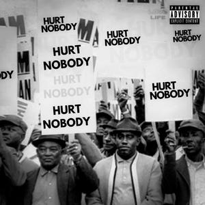 Hurt Nobody