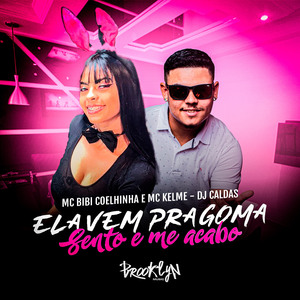 Ela Vem pra Goma Vs Eu Sento e Me Acabo