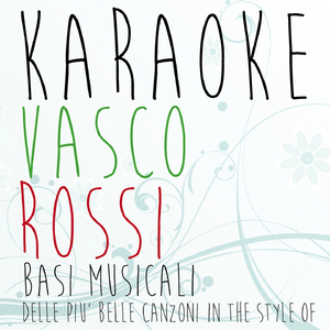 Vita spericolata (Karaoke Version) (Originally Performed by Vasco Rossi)