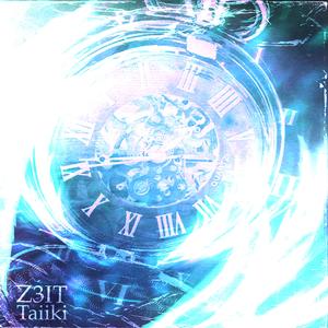 Z3IT (feat. Taiiki)
