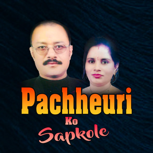 Pachheuri Ko Sapkole