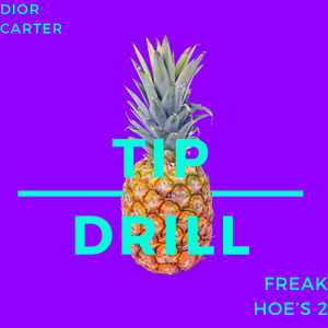 Tip Drill (Freak Hoe's 2)