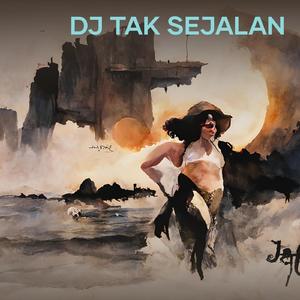 Dj Tak Sejalan