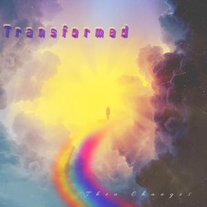 Transformed