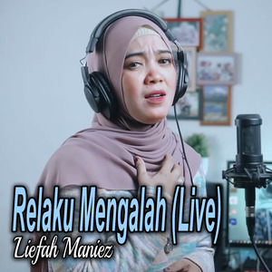 Relaku Mengalah (Live)