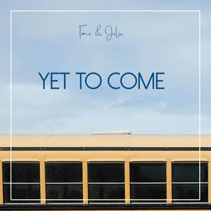 Yet to Come