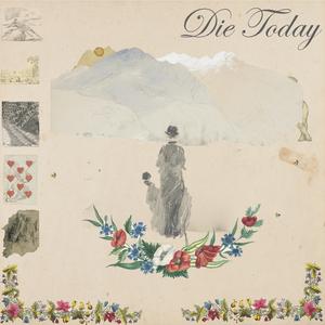 Die Today (feat. Harbor Day & Jack Jay)