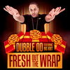 DubbleOO - Fresh Out the Wrap (feat. Big krit)