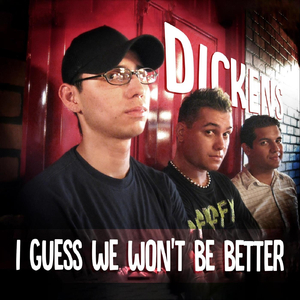 I Guess We Won't Be Better