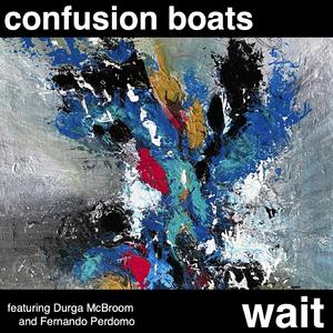 Wait (feat. Durga McBroom & Fernando Perdomo)