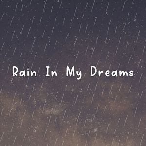 Rain In My Dreams, Pt. 5