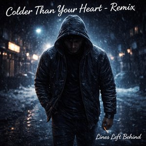 Colder Than Your Heart (Remix)